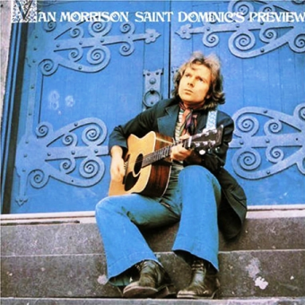 SAINT DOMINIC’S PREVIEW (Van Morrison, 1971)